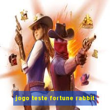 jogo teste fortune rabbit